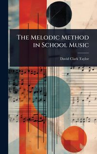 Produktbild: The Melodic Method in School Music