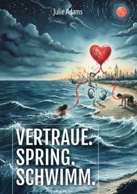 Produktbild: Vertraue. Spring. Schwimm.