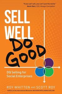 Produktbild: Sell Well, Do Good: DQ Selling for Social Enterprises