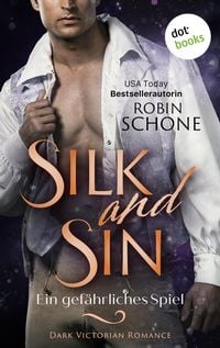Produktbild: Silk and Sin - Ein gef&auml;hrliches Spiel