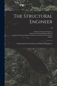 Produktbild: The Structural Engineer; the Journal of the Institution of Structural Engineers; 10