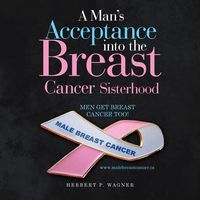 Produktbild: A Man's Acceptance into the Breast Cancer Sisterhood