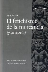 Produktbild: El fetichismo de la mercanc&iacute;a : y su secreto