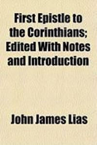 Produktbild: First Epistle to the Corinthians; Edited with Notes and Introduction