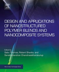 Produktbild: Design and Applications of Nanostructured Polymer Blends and Nanocomposite Systems