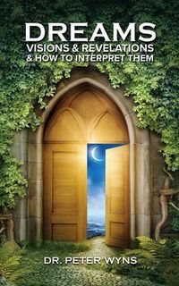 Produktbild: Dreams, Visions & Revelations & How to Interpret Them