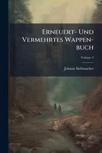Produktbild: Erneuert- Und Vermehrtes Wappen-buch