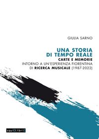 Produktbild: Una storia di Tempo Reale. Carte e memorie intorno a un'esperienza fiorentina di ricerca musicale (1987-2022)
