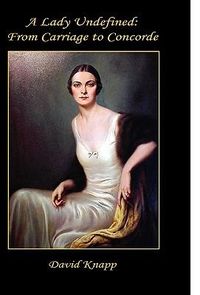 Produktbild: A Lady Undefined: From Carriage to Concorde