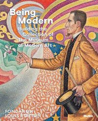 Produktbild: Being Modern: Building the Collection of the Museum of Modern Art