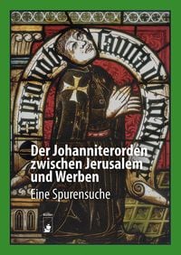 Produktbild: Der Johanniterorden zwischen Jerusalem und Werben