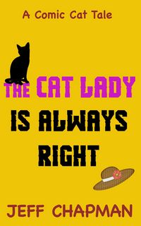 Produktbild: The Cat Lady Is Always Right (Comic Cat Tales, #1)