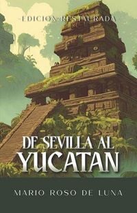 Produktbild: De Sevilla al Yucat&aacute;n