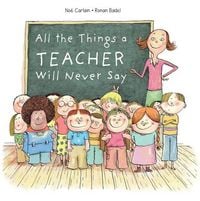 Produktbild: All the Things a Teacher Will Never Say