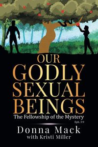 Produktbild: Mack, D: Our Godly Sexual Beings