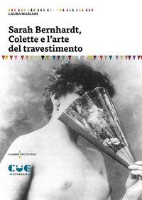 Produktbild: Sarah Bernhardt, Colette e l'arte del travestimento