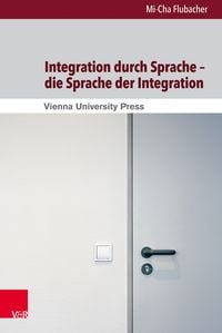 Produktbild: Integration durch Sprache &ndash; die Sprache der Integration