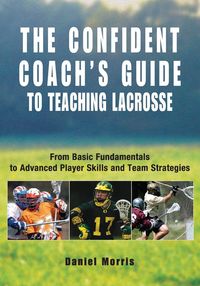 Produktbild: Confident Coach's Guide to Teaching Lacrosse