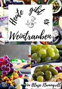 Produktbild: Heute gibt es / Heute gibt es - Weintrauben