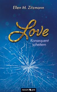 Produktbild: Love &ndash; Konsequent scheitern (Band 2)