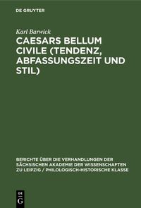 Produktbild: Caesars Bellum civile (Tendenz, Abfassungszeit und Stil)