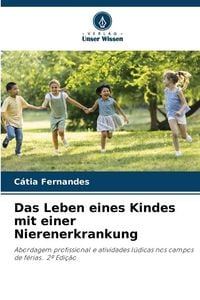 Produktbild: Das Leben eines Kindes mit einer Nierenerkrankung