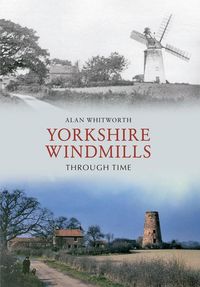 Produktbild: Yorkshire Windmills Through Time