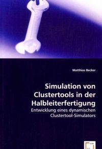 Produktbild: Becker, M: Simulation von Clustertools in der Halbleiterfert