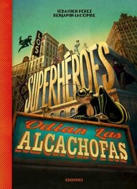 Produktbild: Los superh&eacute;roes odian las alcachofas