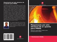 Produktbild: Maquina&ccedil;&atilde;o por jato abrasivo de ar quente para PMMA