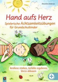 Produktbild: Hand aufs Herz - Spielerische Achtsamkeits&uuml;bungen f&uuml;r Grundschulkinder
