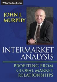 Produktbild: Intermarket Analysis - Profiting from Global Market Relationships
