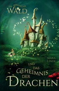 Produktbild: Der magische Wald und das Geheimnis der Drachen