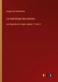Produktbild: La mythologie des plantes