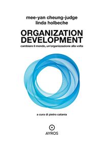 Produktbild: Organization development. Cambiare il mondo, un'organizzazione alla volta