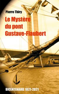 Produktbild: Le Myst&egrave;re du Pont Gustave-Flaubert