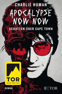 Bild vom Artikel Apocalypse Now Now. Schatten über Cape Town vom Autor Charlie Human