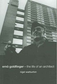 Produktbild: Ern Goldfinger: The Life of an Architect