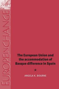 Produktbild: The European Union and the accommodation of Basque difference in Spain