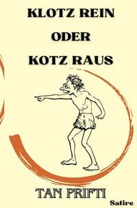 Produktbild: Klotz rein oder Kotz raus