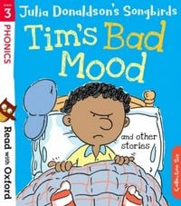 Produktbild: Read with Oxford: Stage 3: Julia Donaldson''s Songbirds: Tim''s Bad Mood and Other Stories