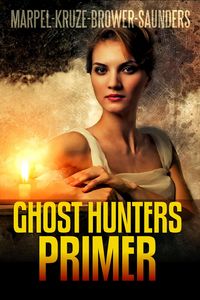 Produktbild: Ghost Hunters Primer (Ghost Hunter Mystery Parable Anthology)
