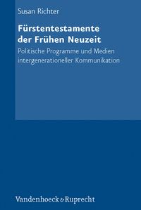 Produktbild: F&uuml;rstentestamente der Fr&uuml;hen Neuzeit