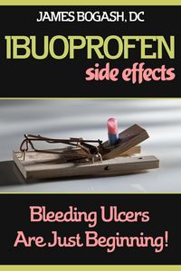 Produktbild: Ibuprofen Side Effects: Bleeding Ulcers are Just the Beginning
