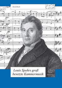 Produktbild: Louis Spohrs gro&szlig; besetzte Kammermusik