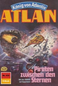 Produktbild: Atlan 432: Piraten zwischen den Sternen