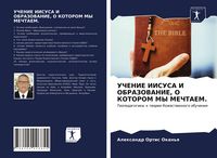Produktbild: Uchenie Iisusa I Obrazovanie, O Kotorom My Mechtaem.