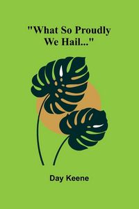 Produktbild: What So Proudly We Hail...