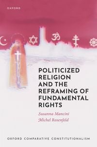 Produktbild: Politicized Religion and the Reframing of Fundamental Rights