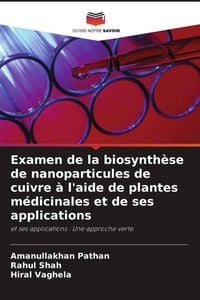 Produktbild: Examen de la biosynth&egrave;se de nanoparticules de cuivre &agrave; l'aide de plantes m&eacute;dicinales et de ses applications